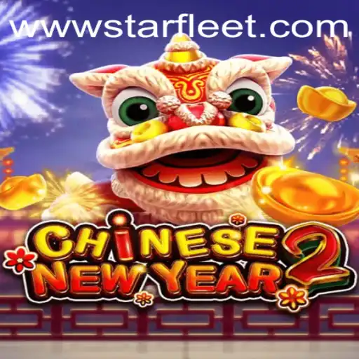 Explore the Thrilling World of CHINESENEWYEAR2 at Starfleet Casino